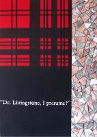 Dr Livingstone I presume ? & Livingstone tartan