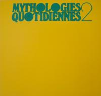 Mythologies Quotidiennes 2